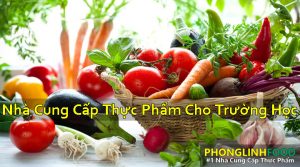 nha-cung-cap-thuc-pham-cho-truong-hoc